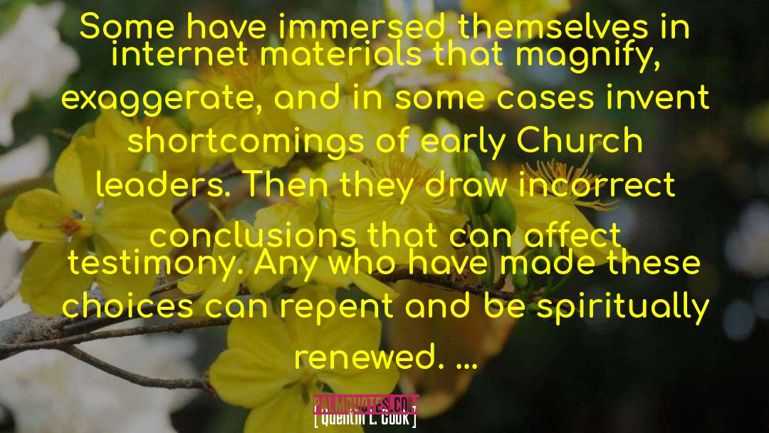 Quentin L. Cook Quotes: Some have immersed themselves in