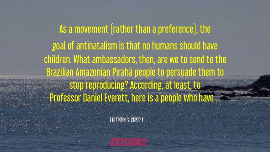 Quentin S. Crisp Quotes: As a movement (rather than