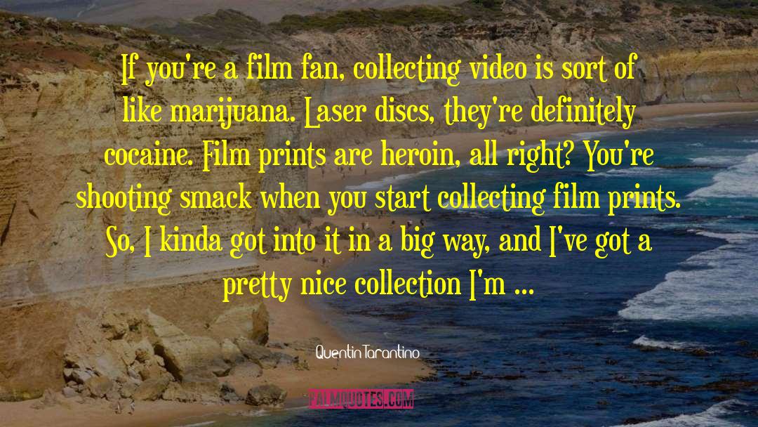 Quentin Tarantino Quotes: If you're a film fan,