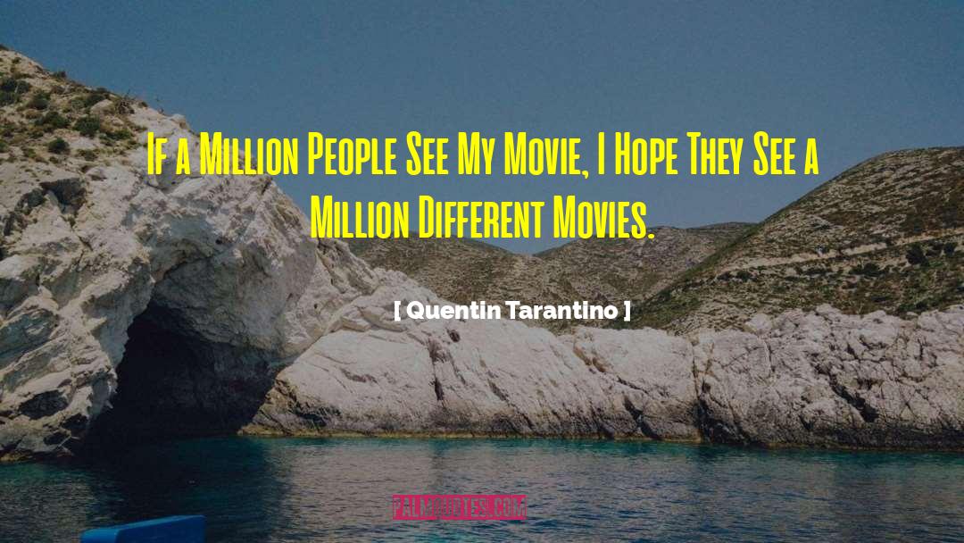 Quentin Tarantino Quotes: If a Million People See