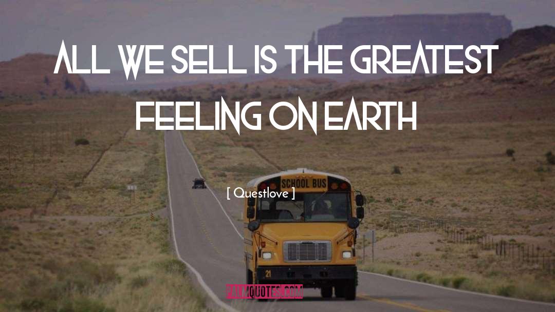 Questlove Quotes: All we sell is the