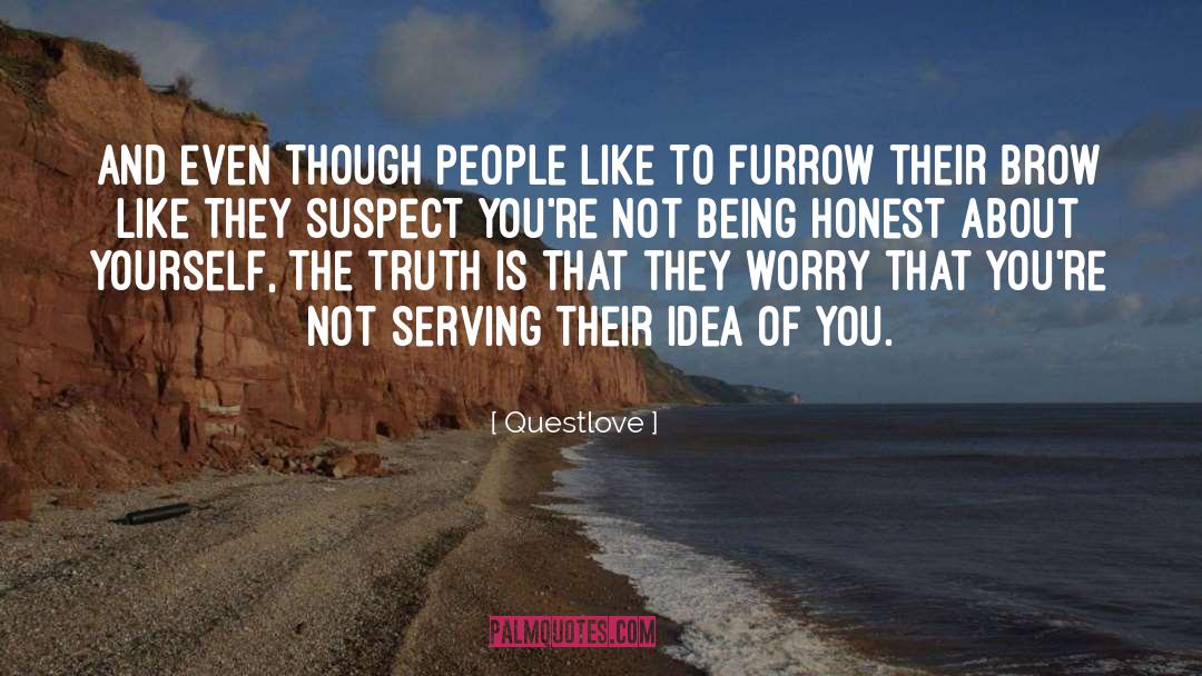 Questlove Quotes: And even though people like