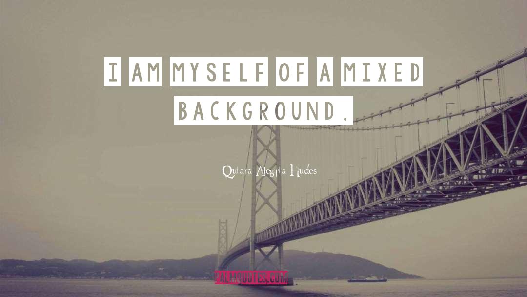 Quiara Alegria Hudes Quotes: I am myself of a