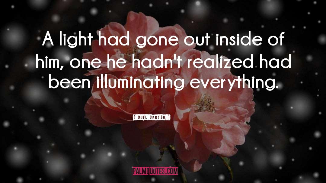 Quil Carter Quotes: A light had gone out