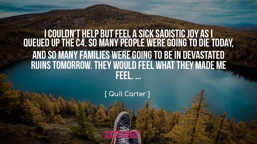 Quil Carter Quotes: I couldn't help but feel