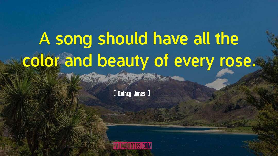 Quincy Jones Quotes: A song should have all