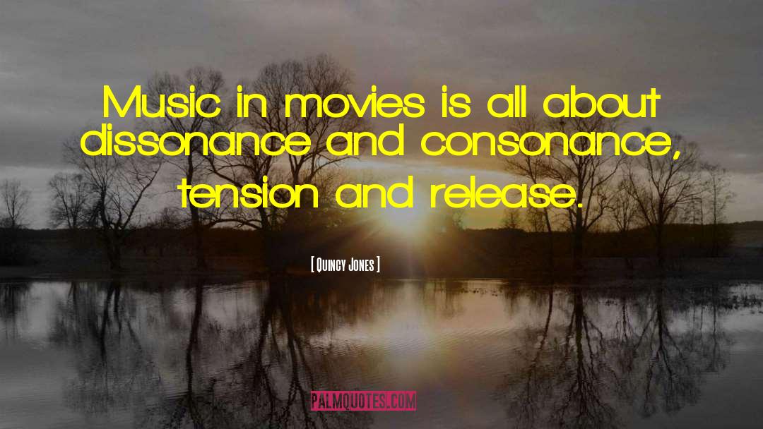 Quincy Jones Quotes: Music in movies is all