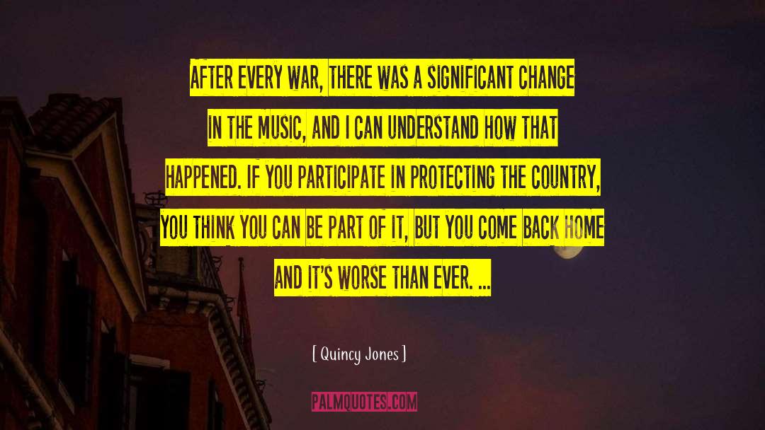 Quincy Jones Quotes: After every war, there was