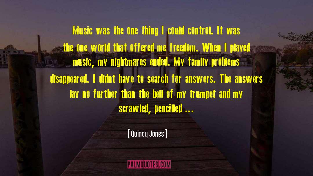 Quincy Jones Quotes: Music was the one thing