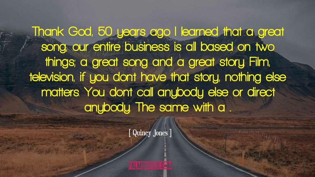 Quincy Jones Quotes: Thank God, 50 years ago