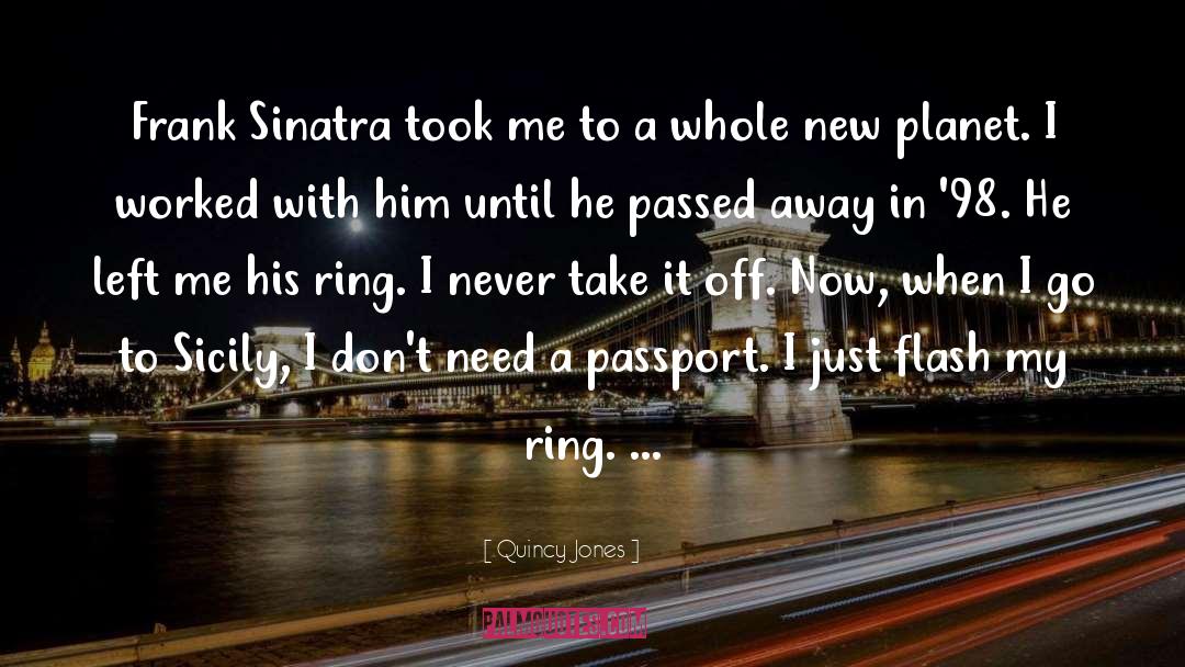 Quincy Jones Quotes: Frank Sinatra took me to