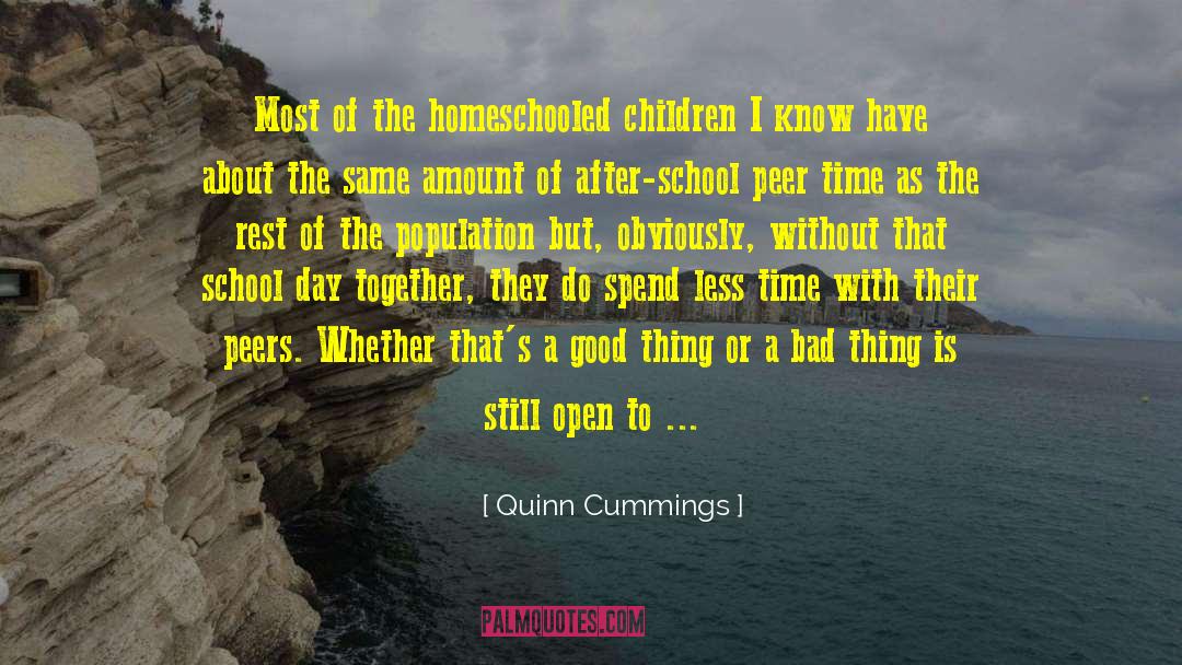 Quinn Cummings Quotes: Most of the homeschooled children