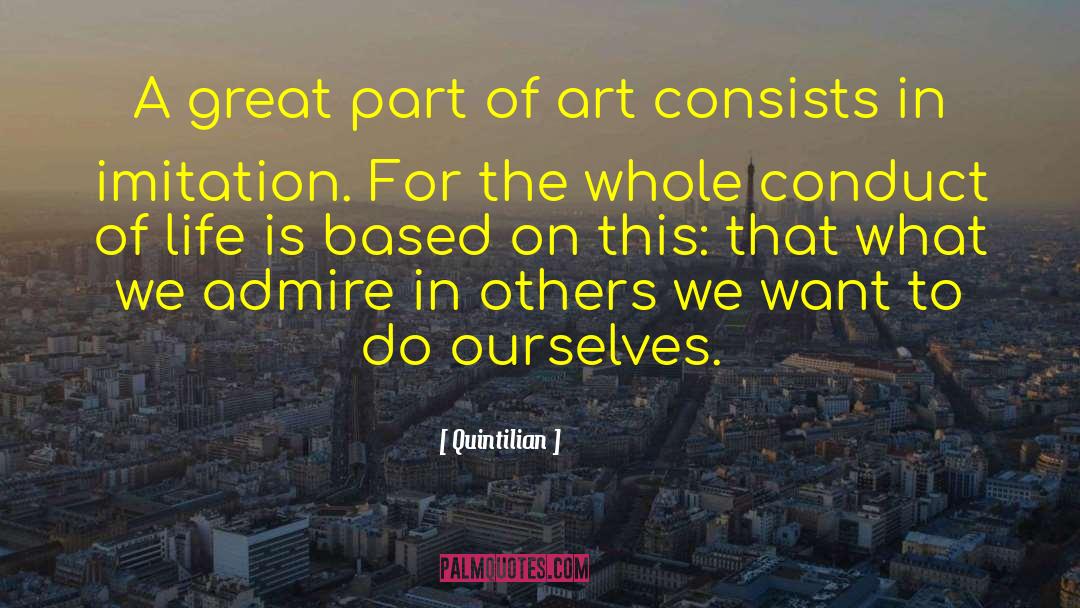 Quintilian Quotes: A great part of art