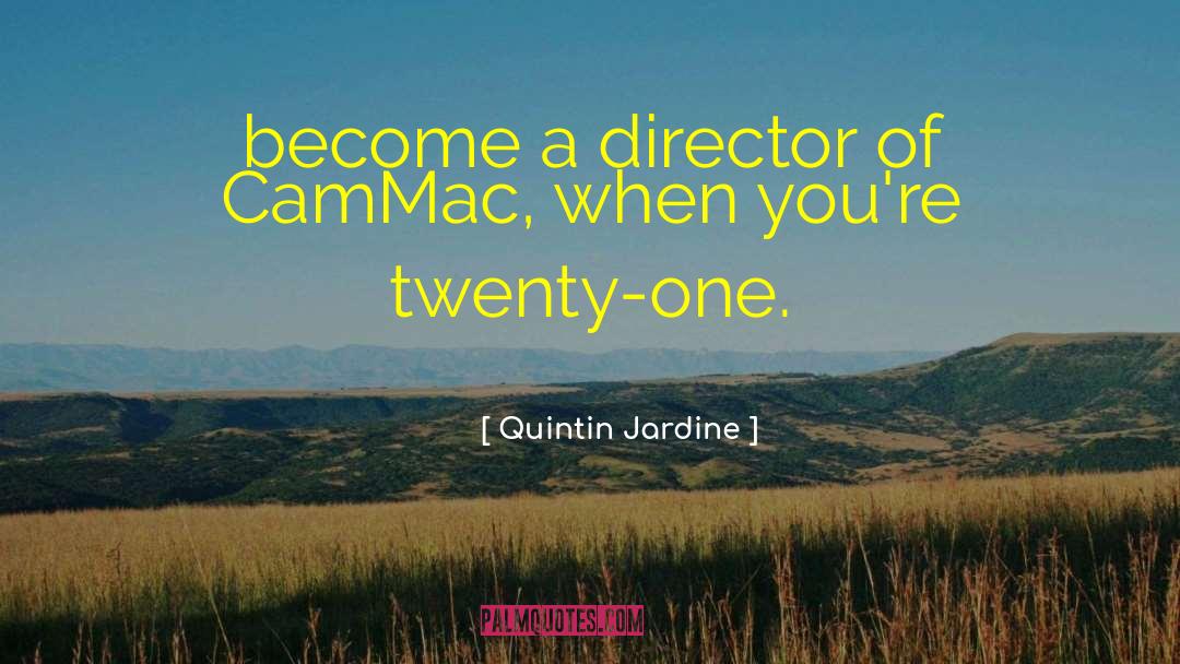 Quintin Jardine Quotes: become a director of CamMac,