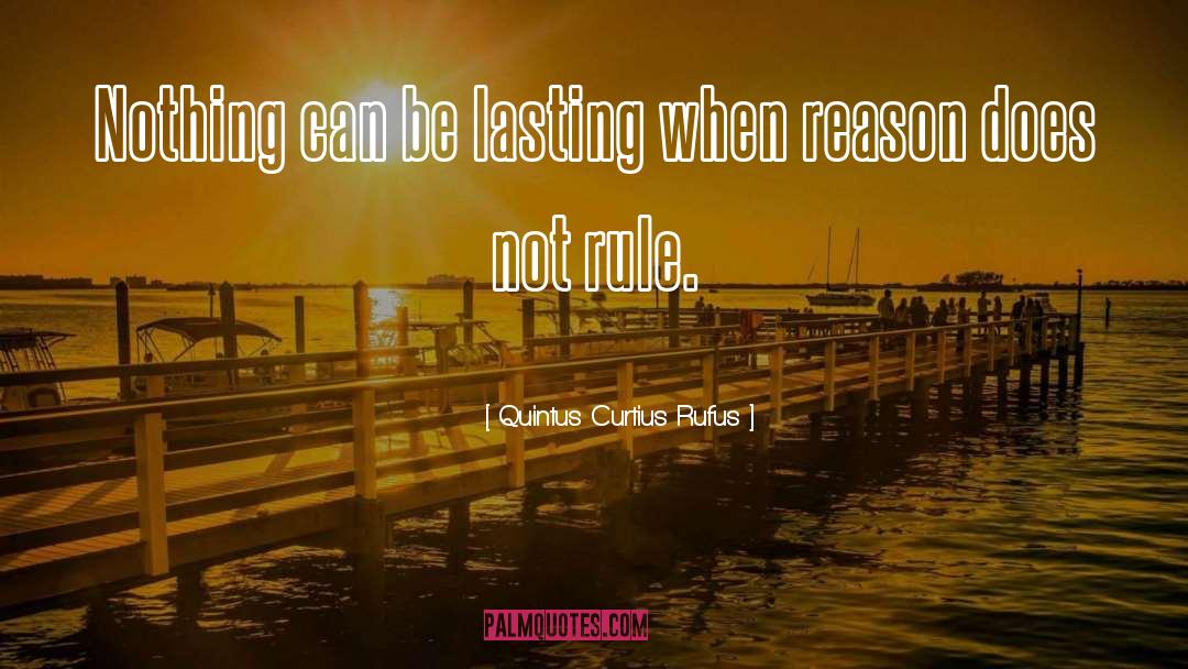 Quintus Curtius Rufus Quotes: Nothing can be lasting when
