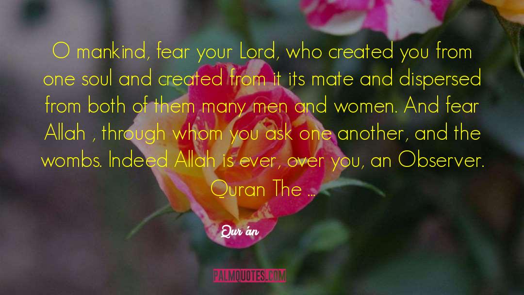 Quran Quotes: O mankind, fear your Lord,