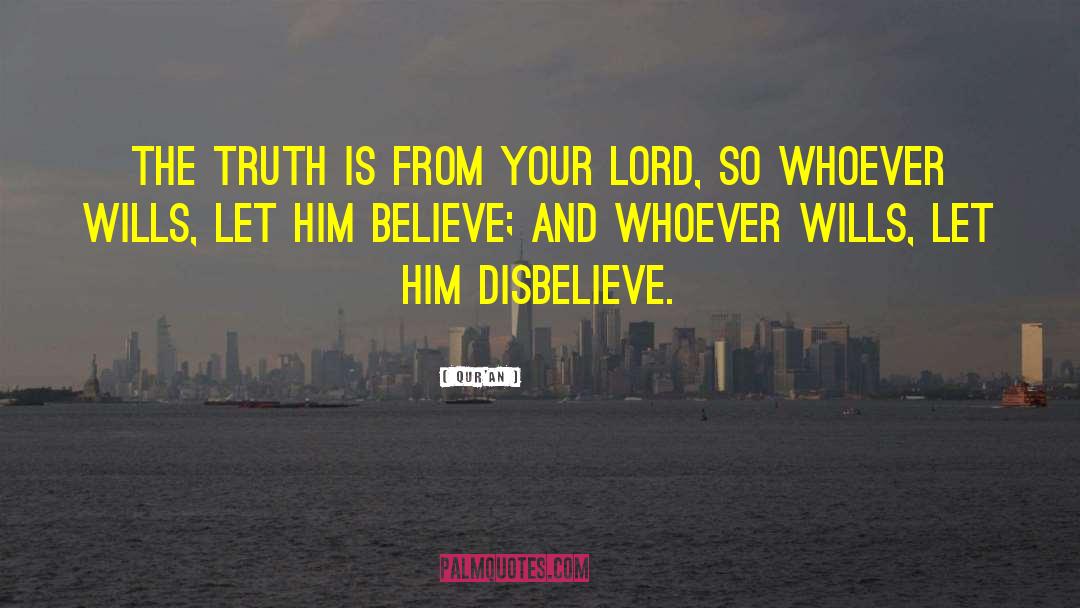Quran Quotes: The truth is from your