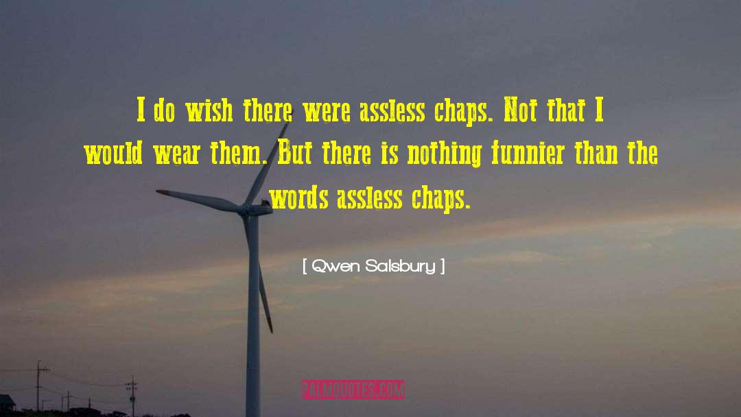 Qwen Salsbury Quotes: I do wish there were