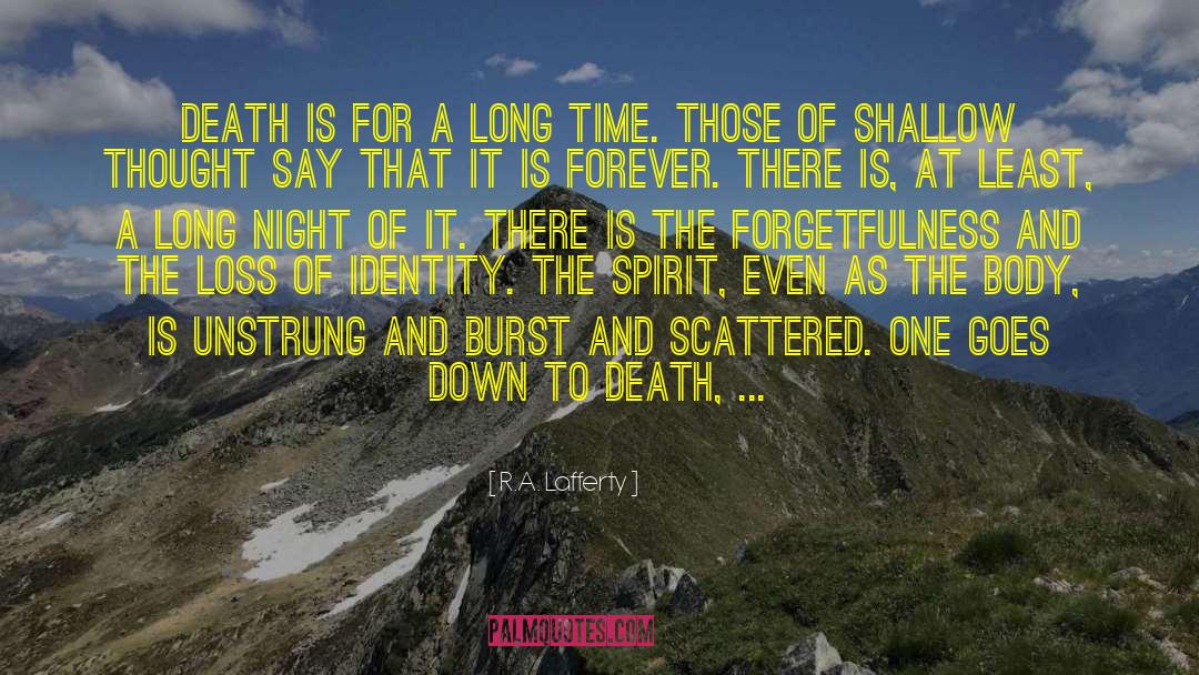 R.A. Lafferty Quotes: Death is for a long