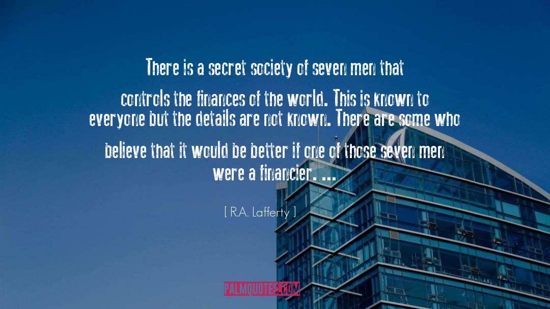 R.A. Lafferty Quotes: There is a secret society