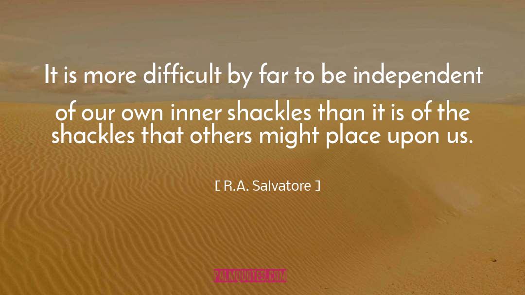 R.A. Salvatore Quotes: It is more difficult by