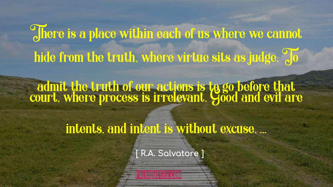 R.A. Salvatore Quotes: There is a place within