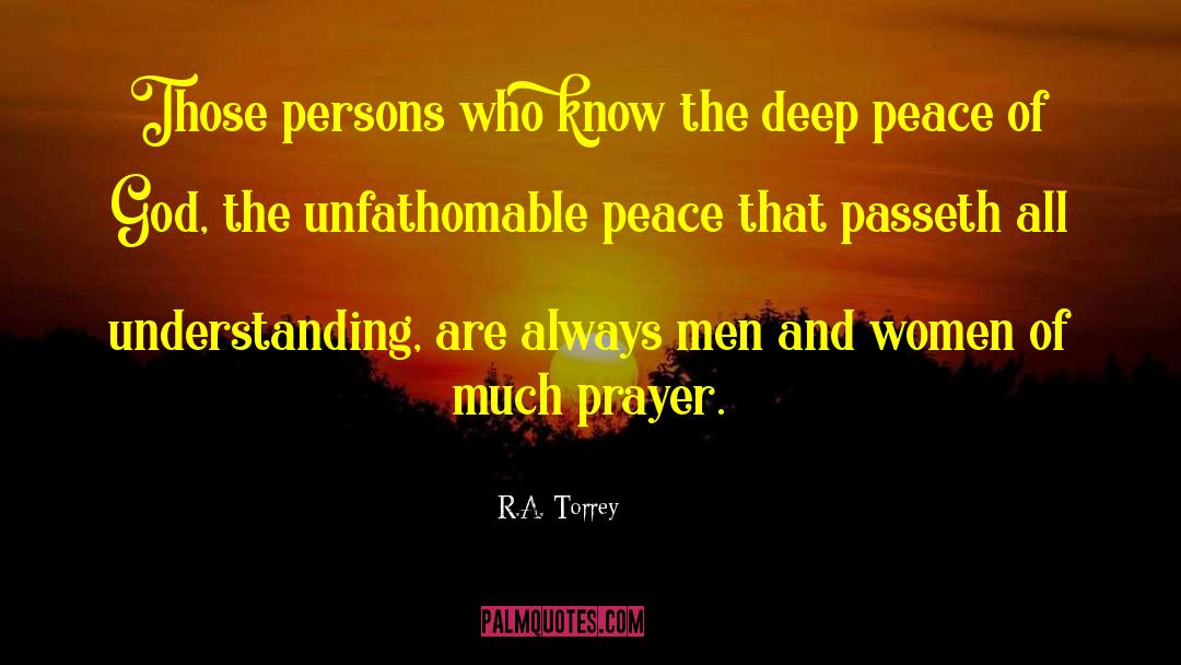 R.A. Torrey Quotes: Those persons who know the