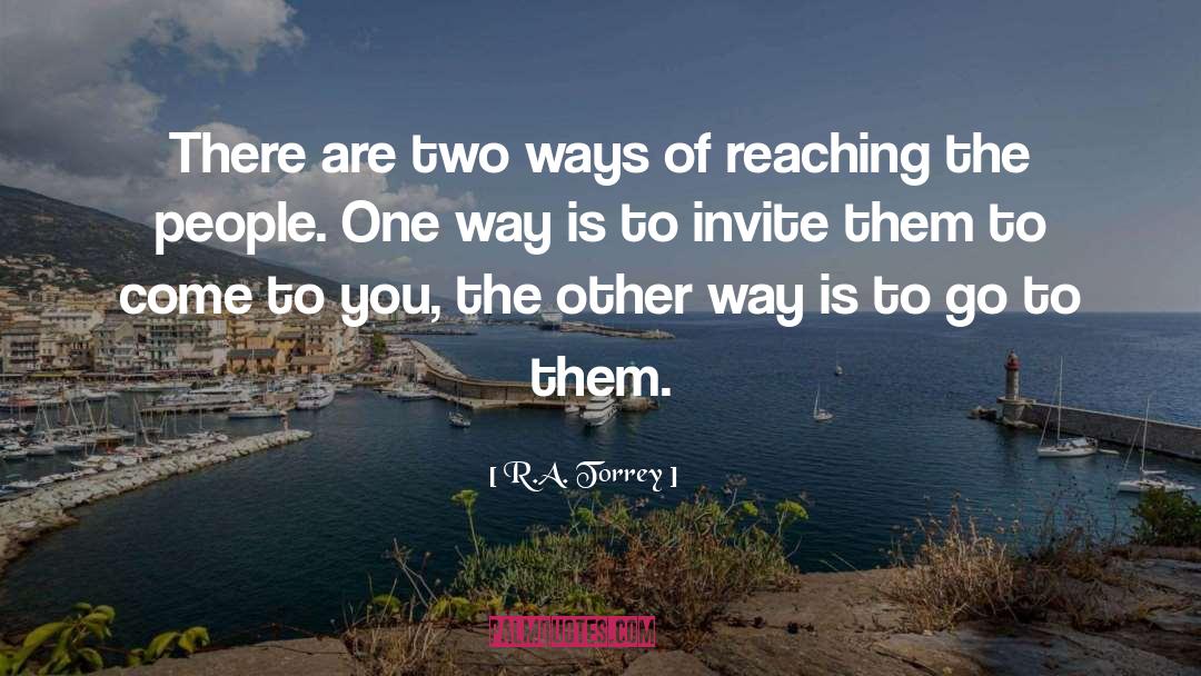 R.A. Torrey Quotes: There are two ways of