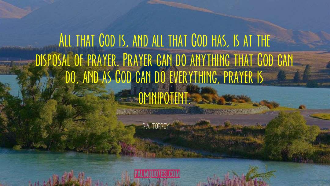 R.A. Torrey Quotes: All that God is, and