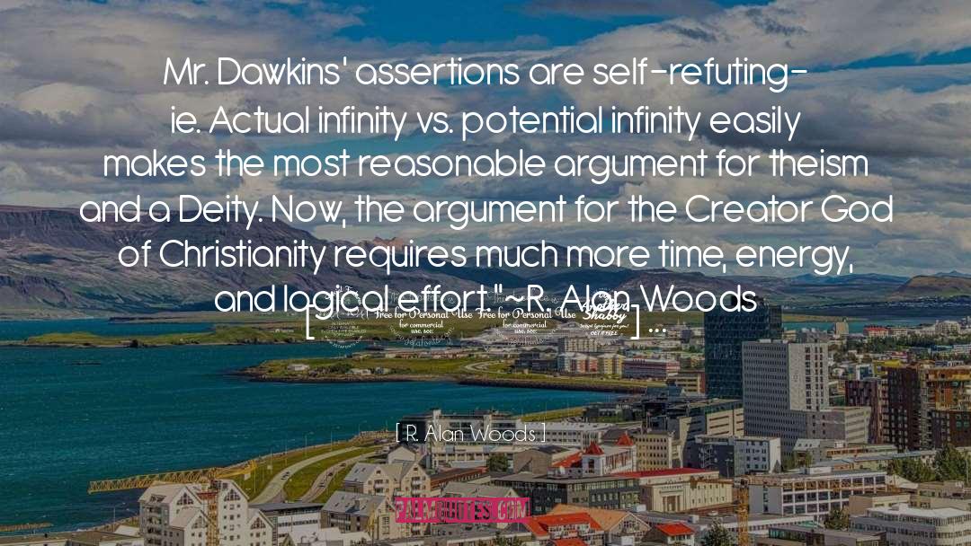 R. Alan Woods Quotes: Mr. Dawkins' assertions are self-refuting-