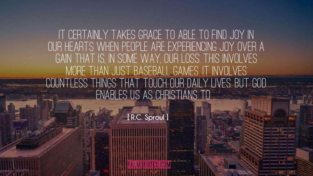 R.C. Sproul Quotes: It certainly takes grace to