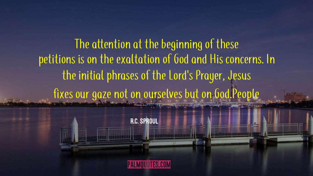 R.C. Sproul Quotes: The attention at the beginning
