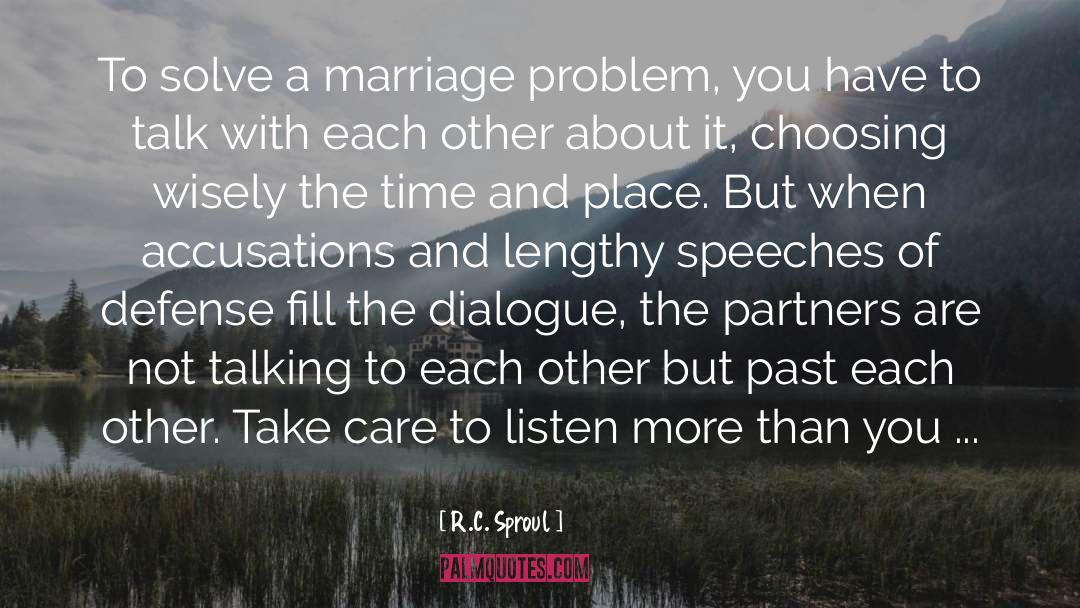 R.C. Sproul Quotes: To solve a marriage problem,