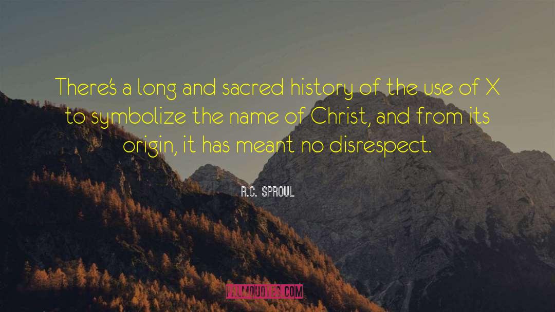 R.C. Sproul Quotes: There's a long and sacred