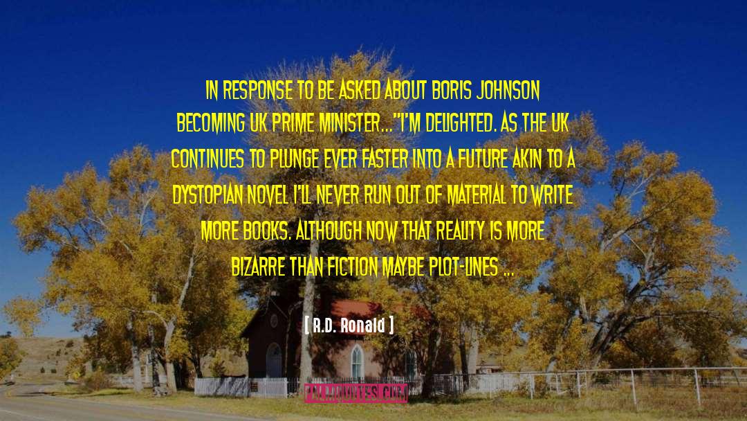 R.D. Ronald Quotes: In response to be asked