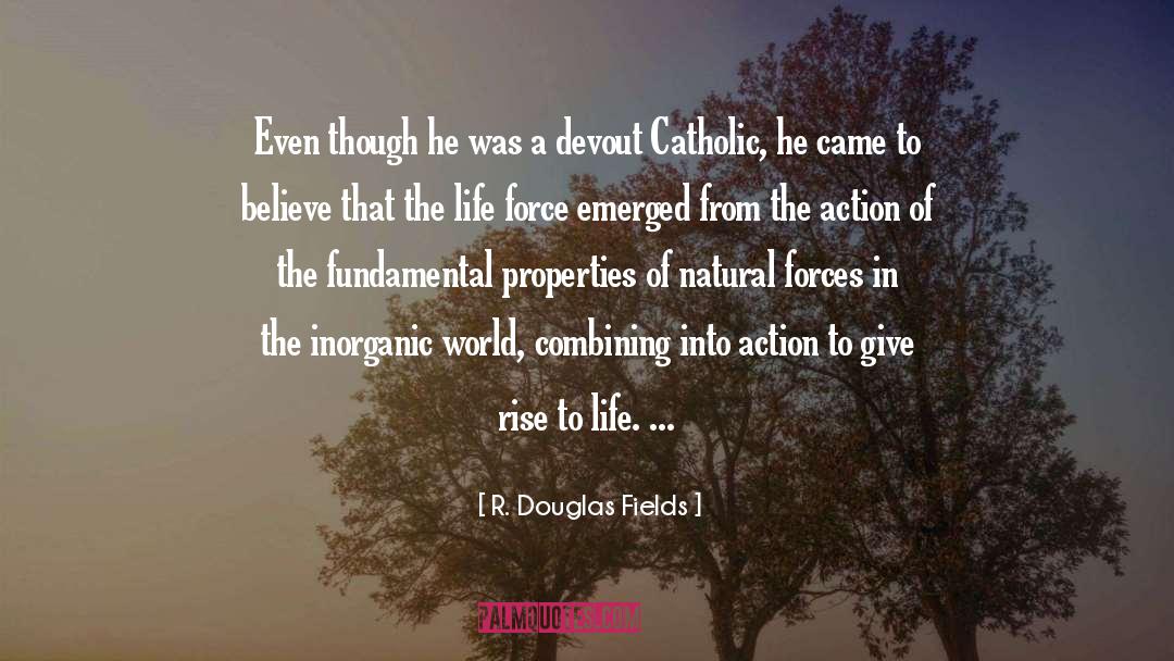 R. Douglas Fields Quotes: Even though he was a