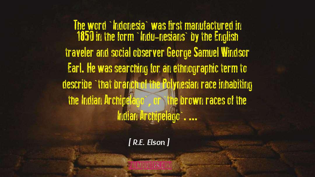 R.E. Elson Quotes: The word 'Indonesia' was first