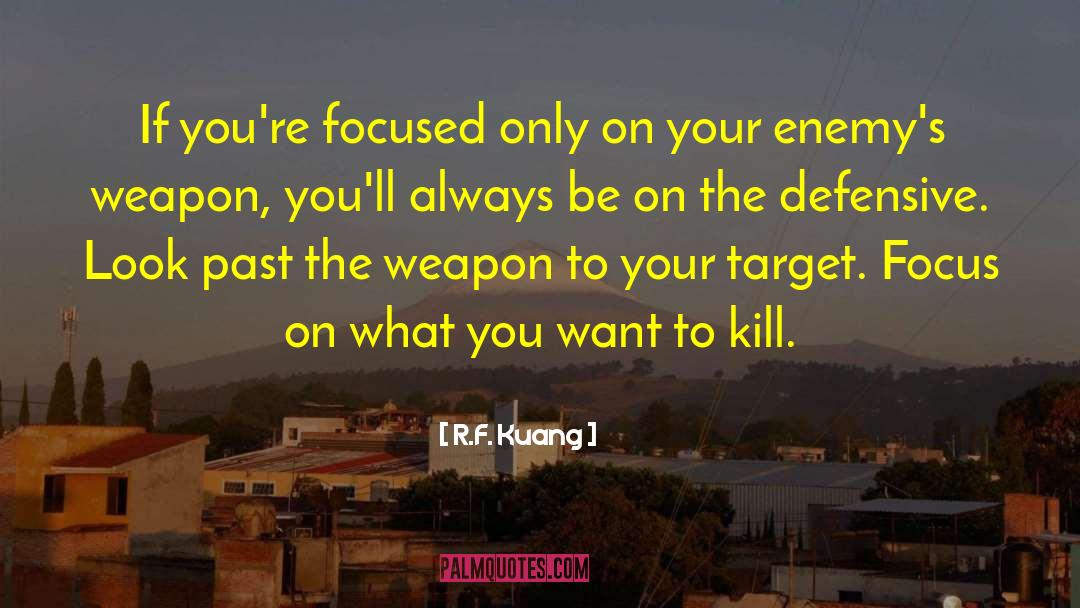 R.F. Kuang Quotes: If you're focused only on