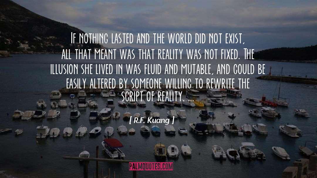 R.F. Kuang Quotes: If nothing lasted and the