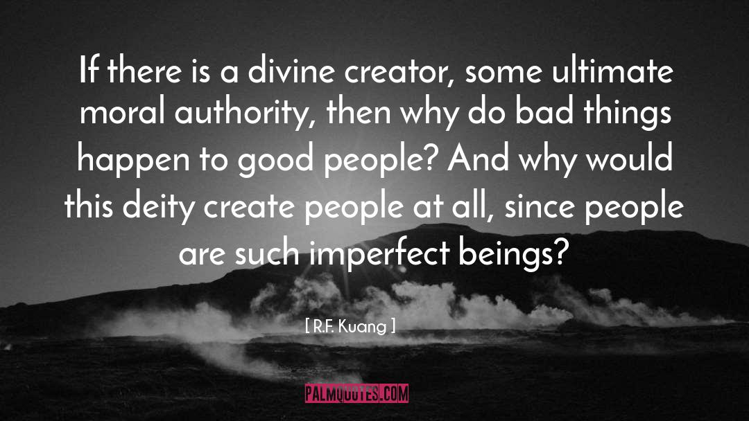R.F. Kuang Quotes: If there is a divine