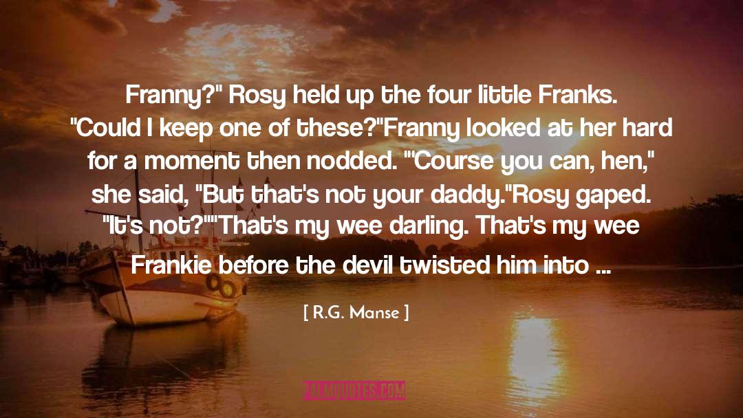 R.G. Manse Quotes: Franny?