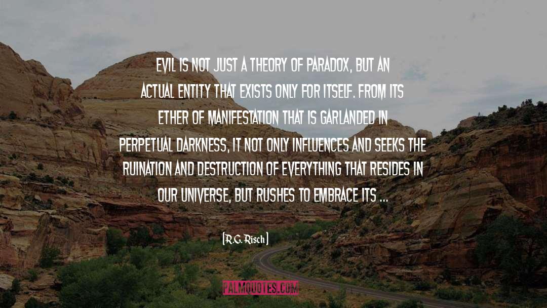 R.G. Risch Quotes: Evil is not just a