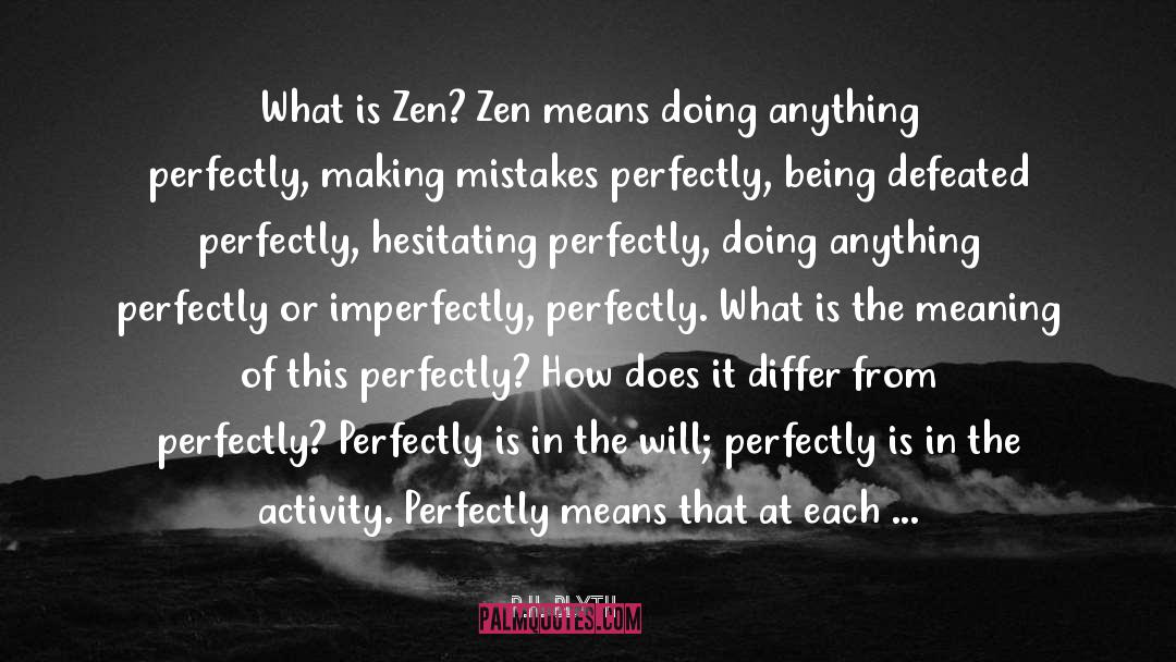 R.H. Blyth Quotes: What is Zen? Zen means