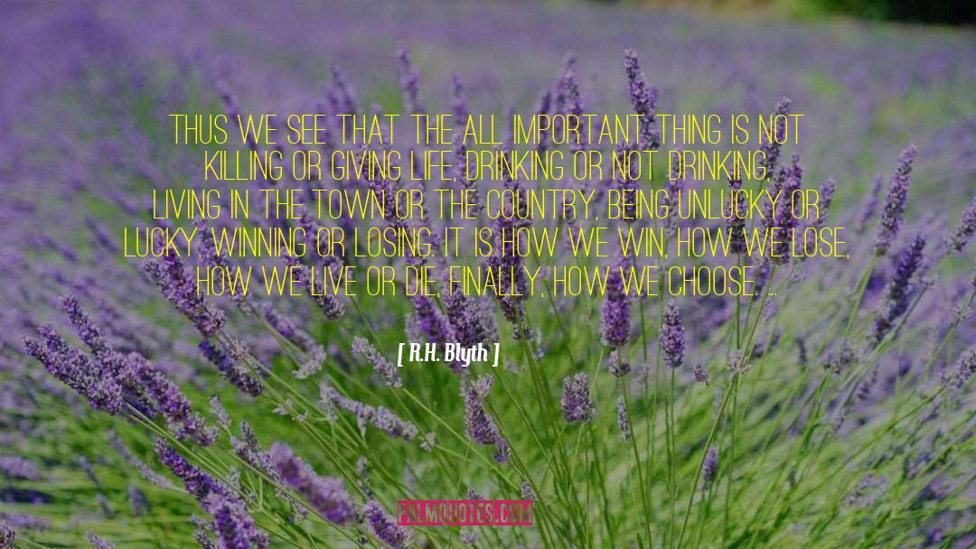 R.H. Blyth Quotes: Thus we see that the