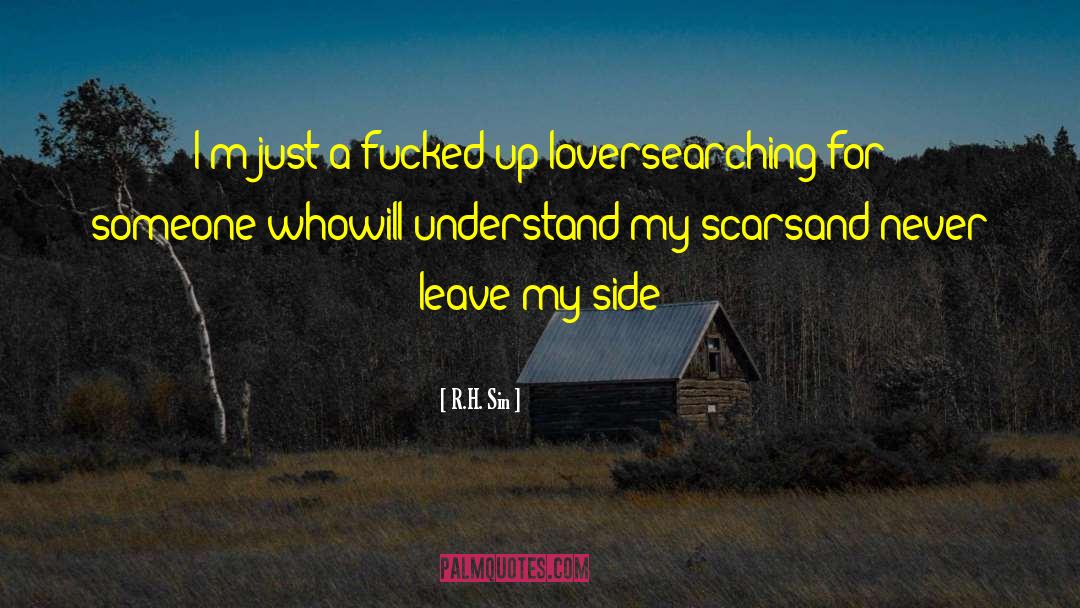 R.H. Sin Quotes: I'm just a fucked-up lover<br