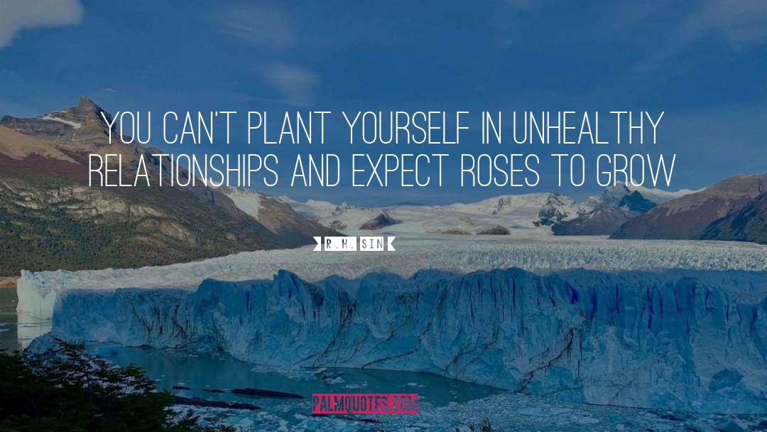 R.H. Sin Quotes: you can't plant yourself <br