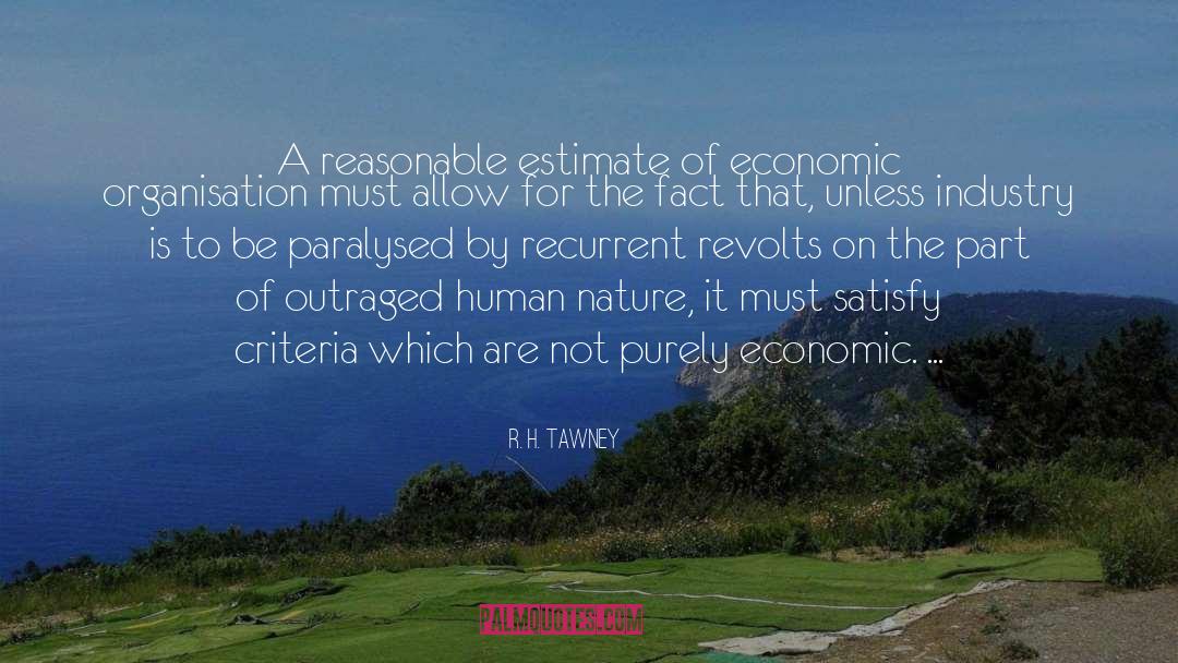 R.H. Tawney Quotes: A reasonable estimate of economic