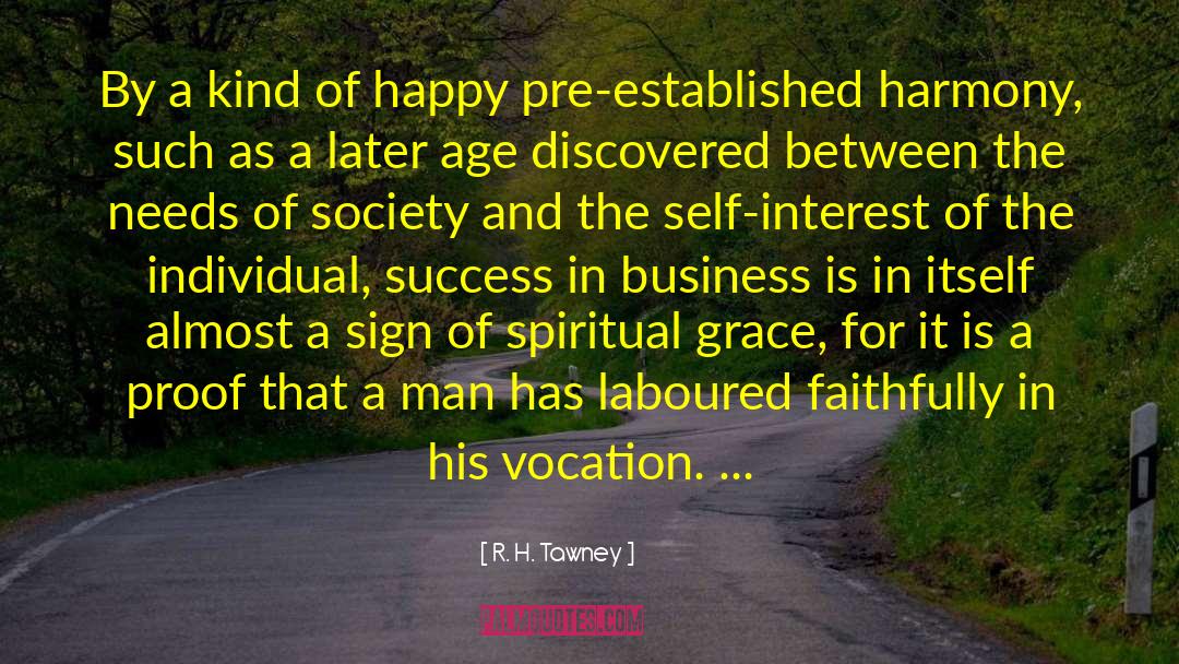 R.H. Tawney Quotes: By a kind of happy