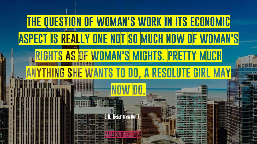 R. Heber Newton Quotes: The question of woman's work