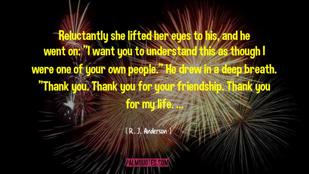 R.J. Anderson Quotes: Reluctantly she lifted her eyes